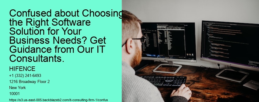 Confused about Choosing the Right Software Solution for Your Business Needs? Get Guidance from Our IT Consultants.