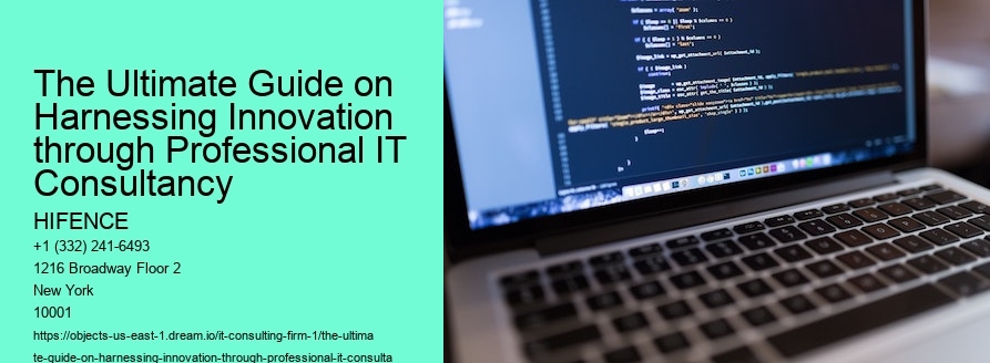 The Ultimate Guide on Harnessing Innovation through Professional IT Consultancy 